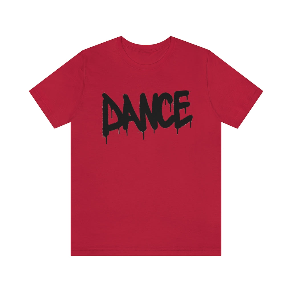 Dance- Unisex Jersey Short Sleeve Tee