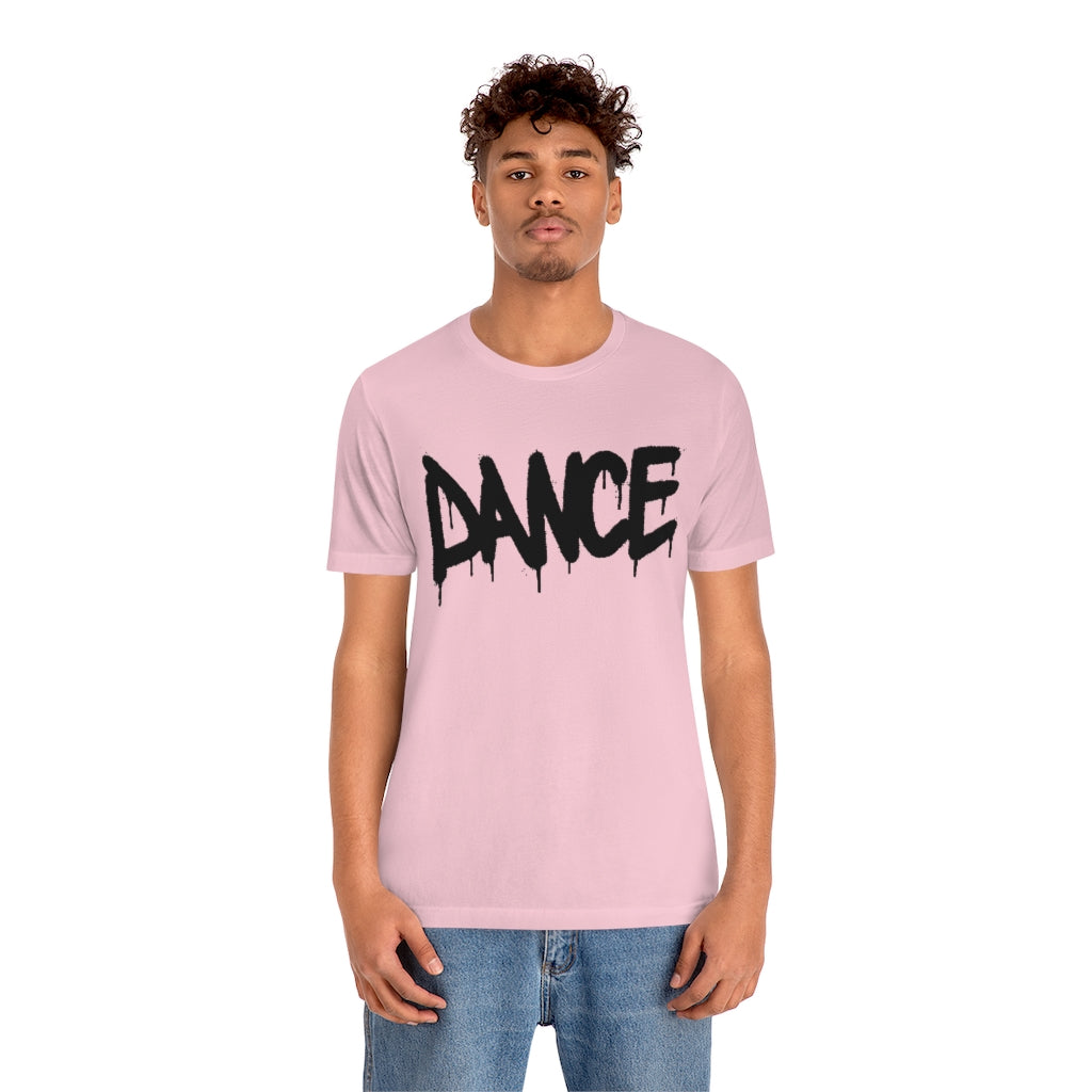 Dance- Unisex Jersey Short Sleeve Tee