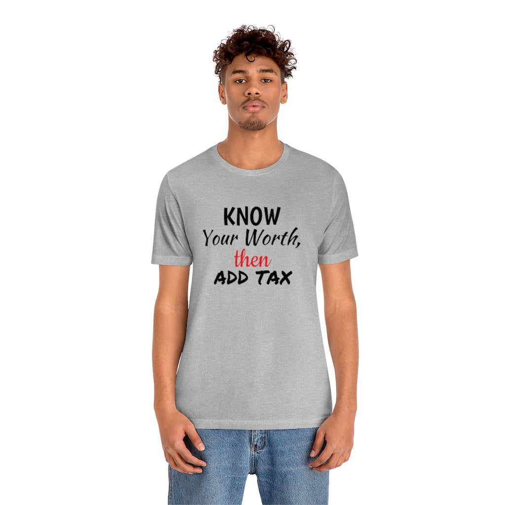 Know Your Worth- Unisex Jersey Short Sleeve Tee