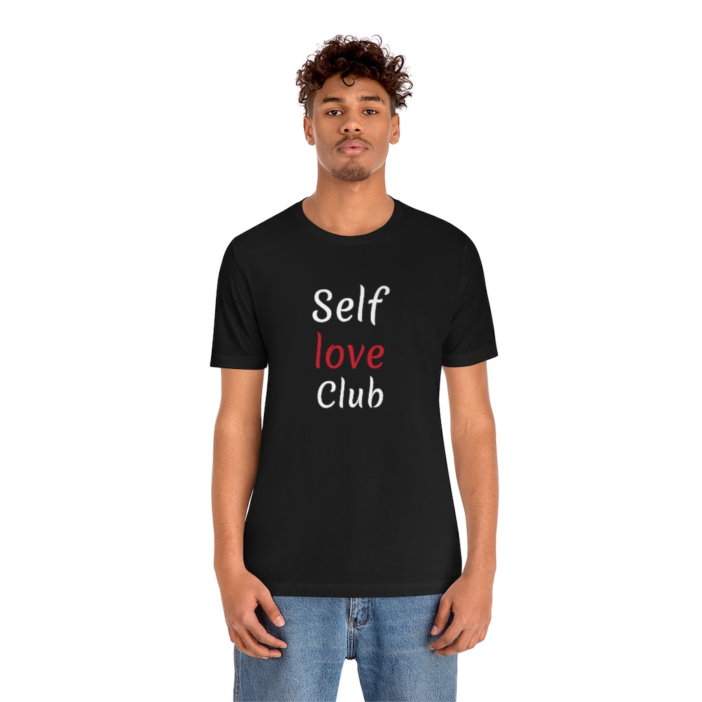 Self Love Club- Unisex Jersey Short Sleeve Tee