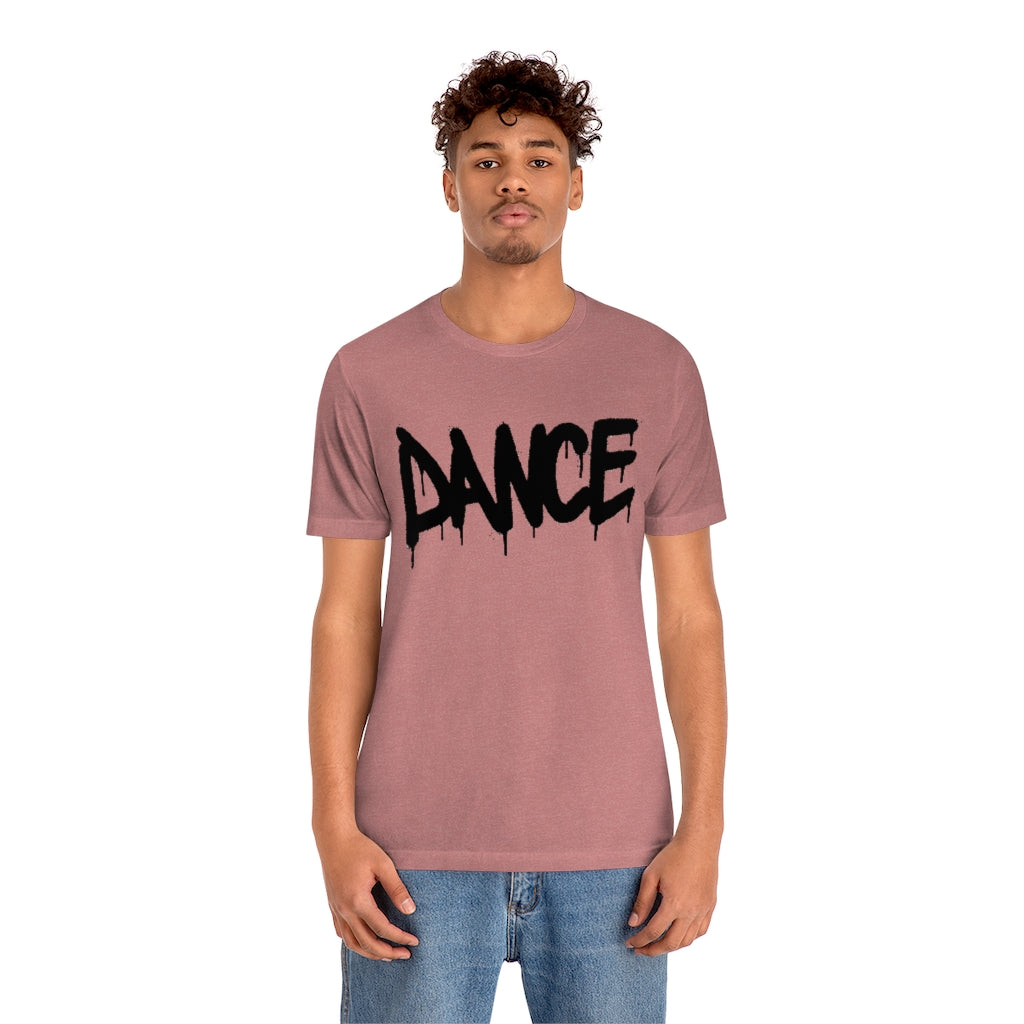 Dance- Unisex Jersey Short Sleeve Tee