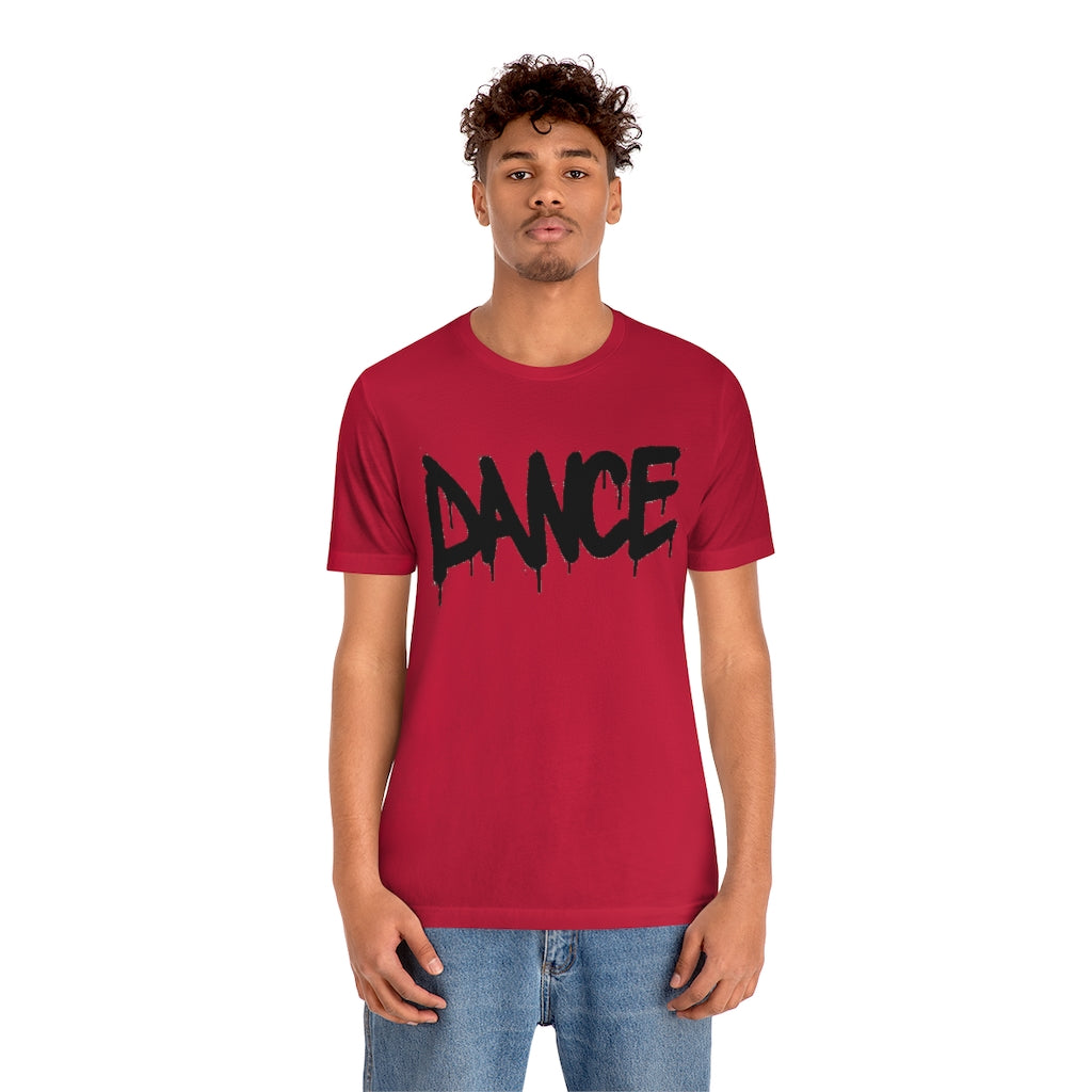 Dance- Unisex Jersey Short Sleeve Tee