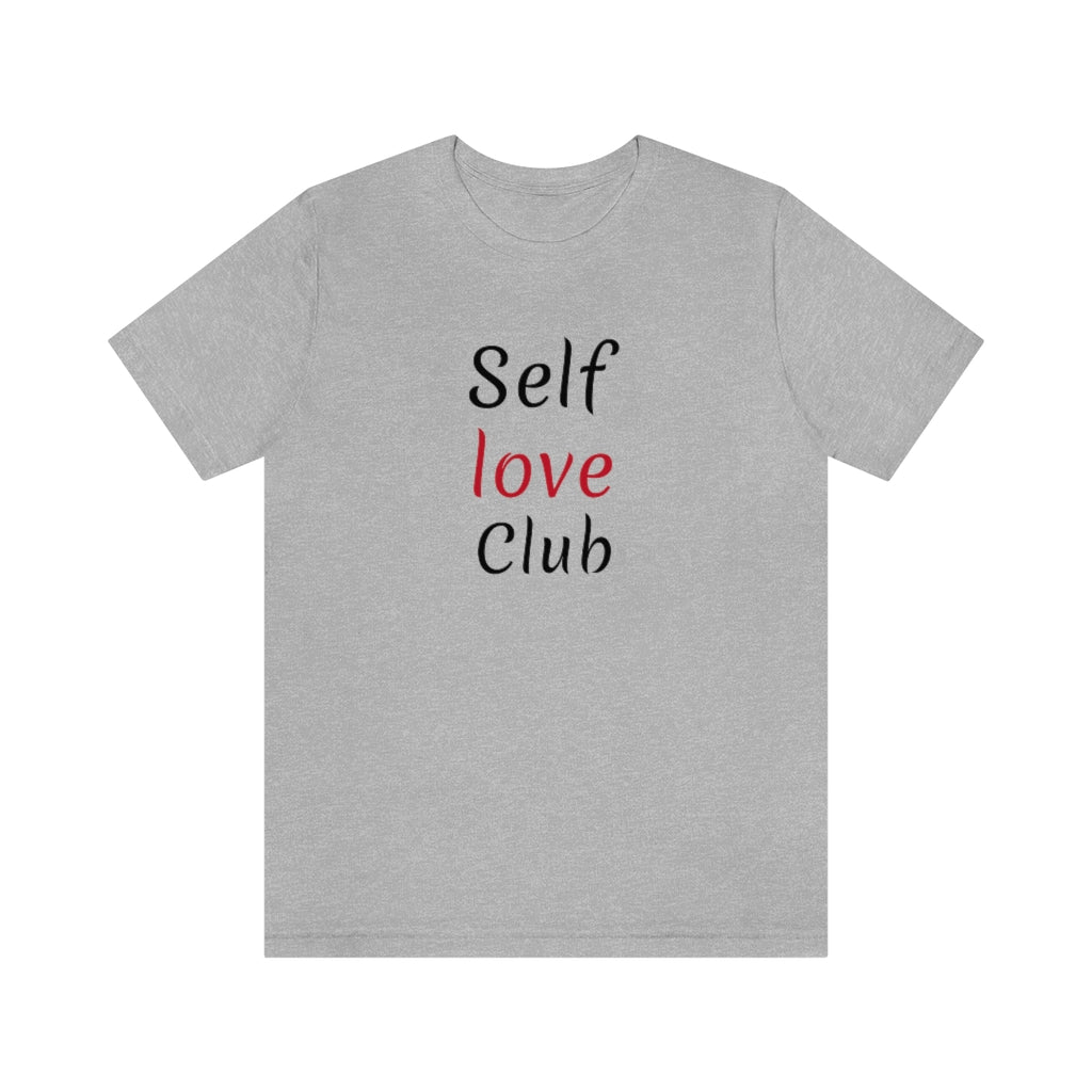 Self Love Club- Unisex Jersey Short Sleeve Tee