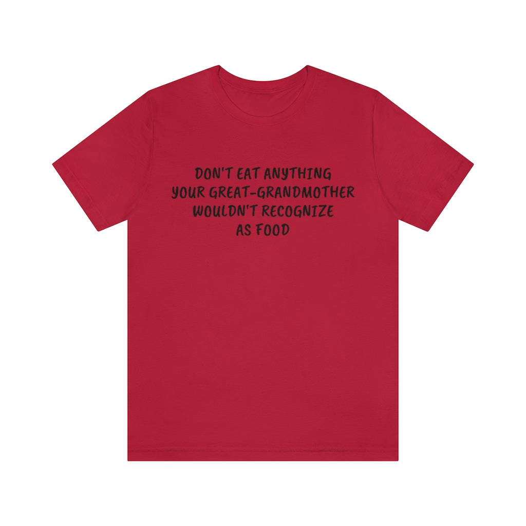 Don't Eat Anything- Unisex Jersey Short Sleeve Tee