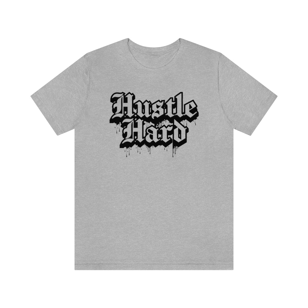 Hustle Hard- Unisex Jersey Short Sleeve Tee