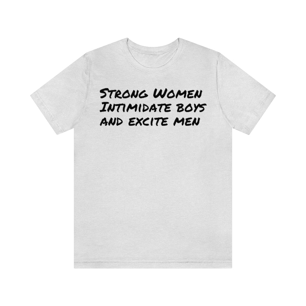 Strong Women Intimidate- Unisex Jersey Short Sleeve Tee