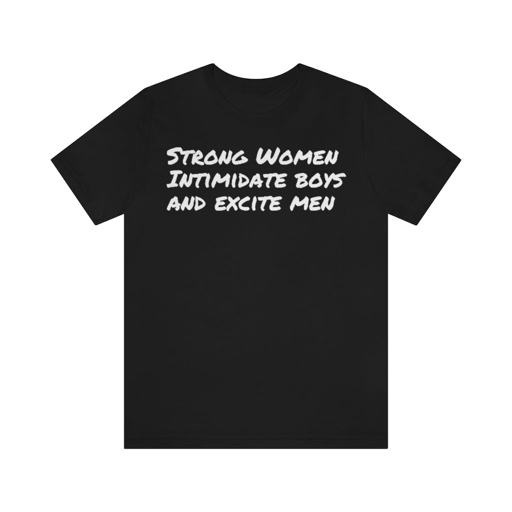 Strong Women Intimidate- Unisex Jersey Short Sleeve Tee