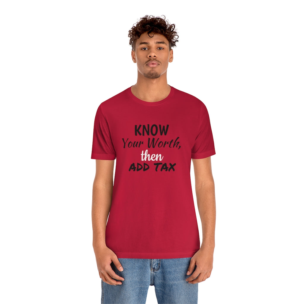 Know Your Worth- Unisex Jersey Short Sleeve Tee