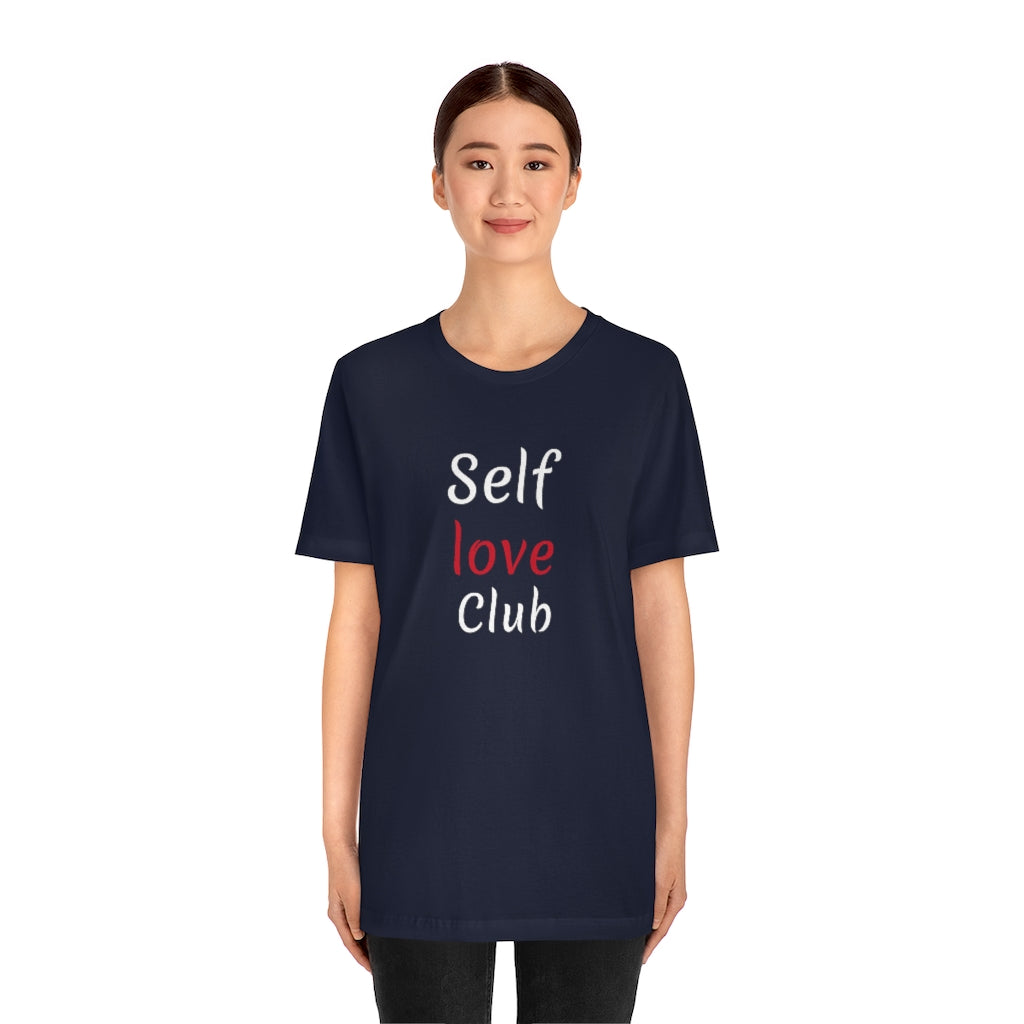 Self Love Club- Unisex Jersey Short Sleeve Tee