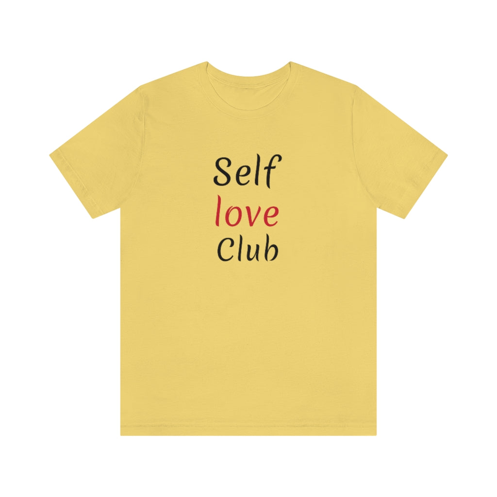 Self Love Club- Unisex Jersey Short Sleeve Tee