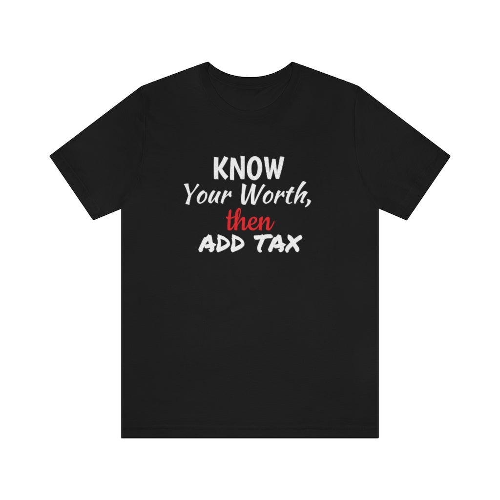 Know Your Worth- Unisex Jersey Short Sleeve Tee