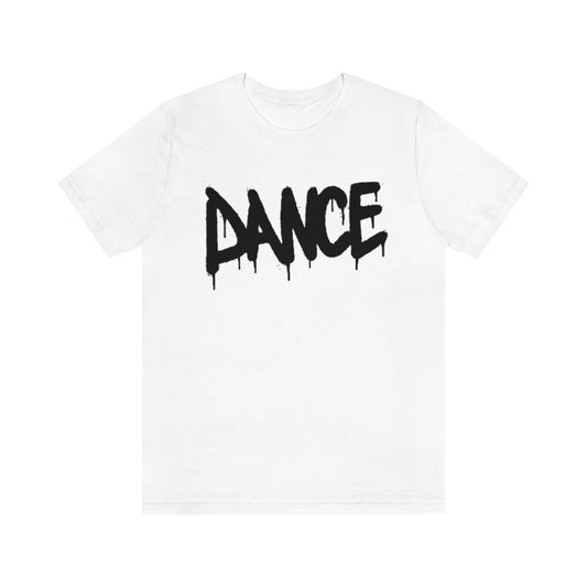 Dance- Unisex Jersey Short Sleeve Tee