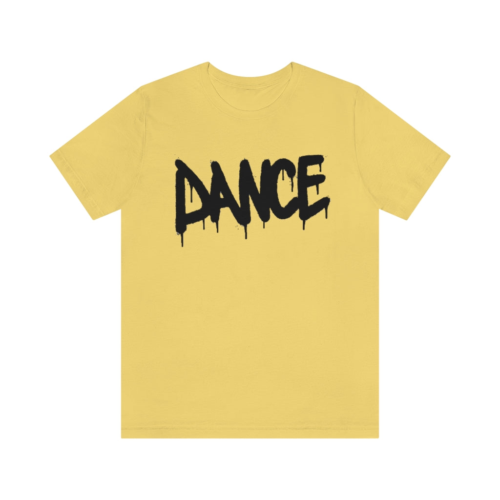 Dance- Unisex Jersey Short Sleeve Tee