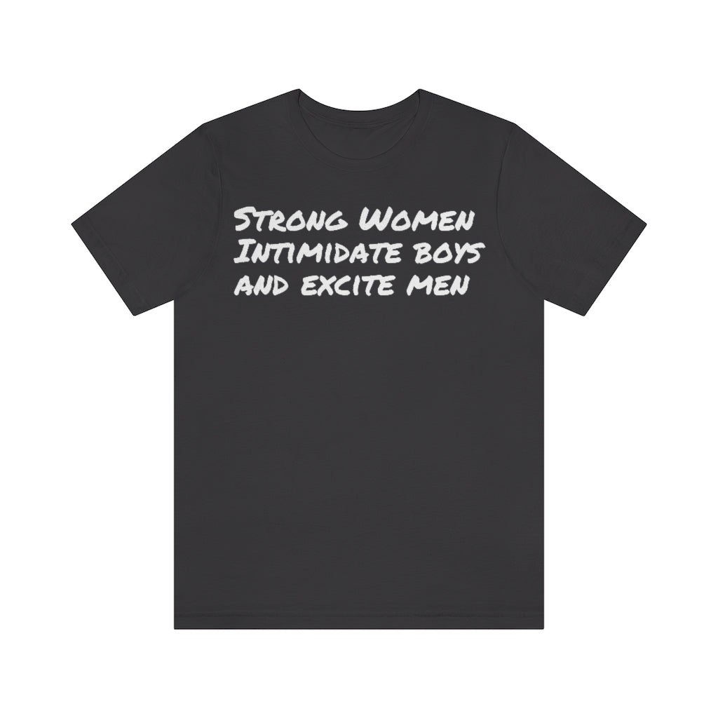 Strong Women Intimidate- Unisex Jersey Short Sleeve Tee