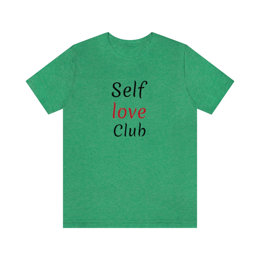 Self Love Club- Unisex Jersey Short Sleeve Tee